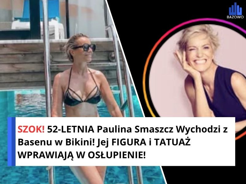SZOK! 52-LETNIA Paulina Smaszcz Wychodzi z Basenu w Bikini! Jej FIGURA i TATUAŻ WPRAWIAJĄ W OSŁUPIENIE!